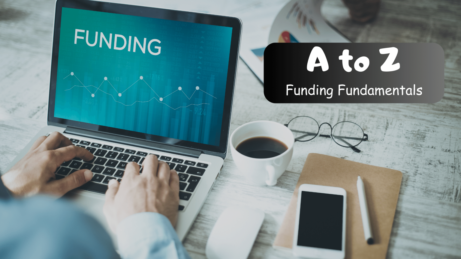 Funding Fundamentals